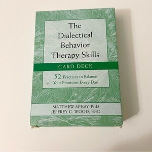 The Dialectical Behavior Therapy Skills Card Deck 52 Practices to Balance Your